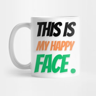 This is my happy face. Mug